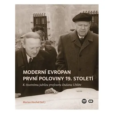 Moderní Evropan první poloviny 19. století - M. Hochel