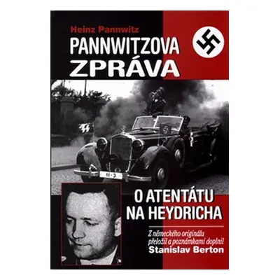 Pannwitzova zpráva o atentátu na Heydricha - Heinz Pannwitz