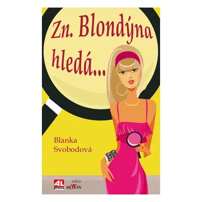 Zn. Blondýna hledá… - Blanka Svobodová