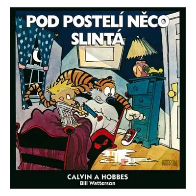 Calvin a Hobbes Pod postelí něco slintá - Bill Watterson