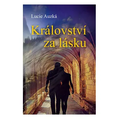 Království za lásku - Lucie Auzká