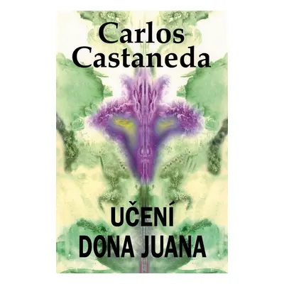 Učení dona Juana - Carlos Castaneda