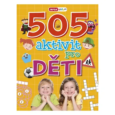 505 aktivit pro děti - Autor Neuveden