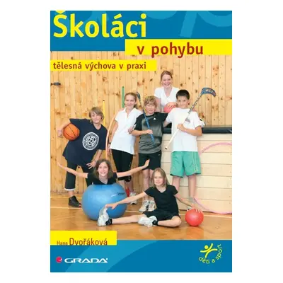 Školáci v pohybu - Hana Dvořáková