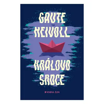 Královo srdce - Gaute Heivoll