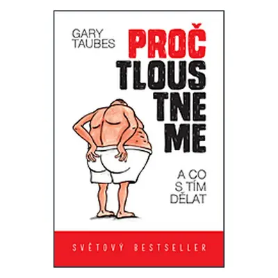 Proč tloustneme - Gary Taubes