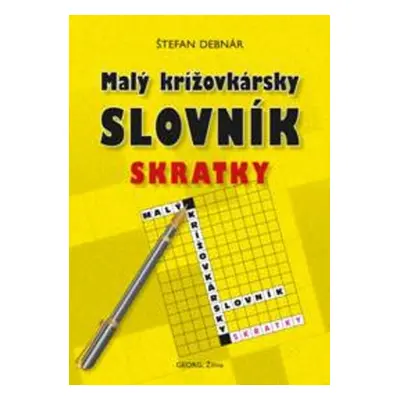 Malý krížovkársky slovník Skratky - Štefan Debnár