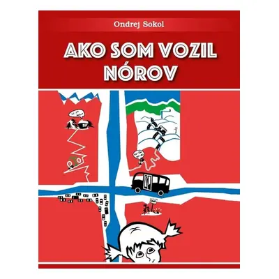 Ako som vozil Nórov - Ondrej Sokol