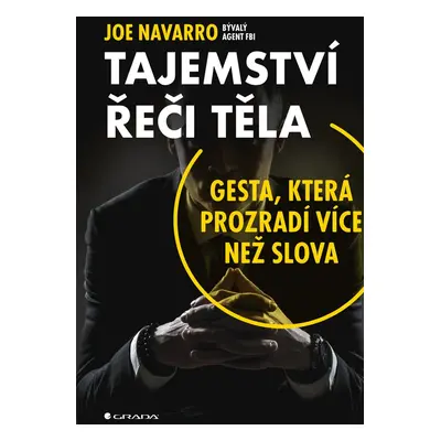 Tajemství řeči těla - Joe Navarro