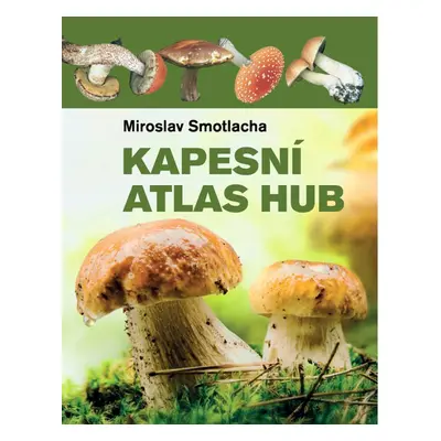 Kapesní atlas hub - Josef Erhart