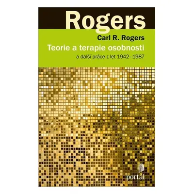 Teorie a terapie osobnosti - Carl R. Rogers