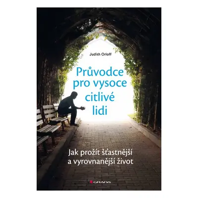 Průvodce pro vysoce citlivé lidi - Judith Orloff