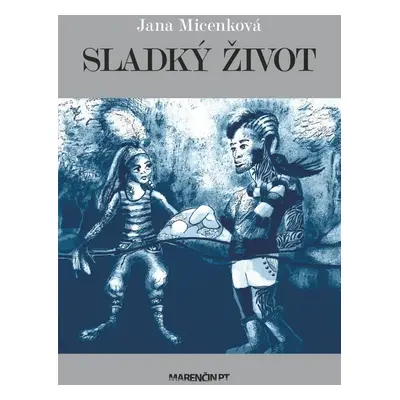 Sladký život - Jana Micenková