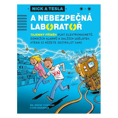 Nick a Tesla a nebezpečná laboratoř - Bob Pflugfelder