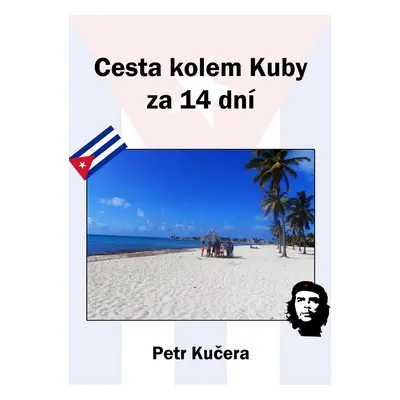 Cesta kolem Kuby za 14 dní - Pavel Kučera