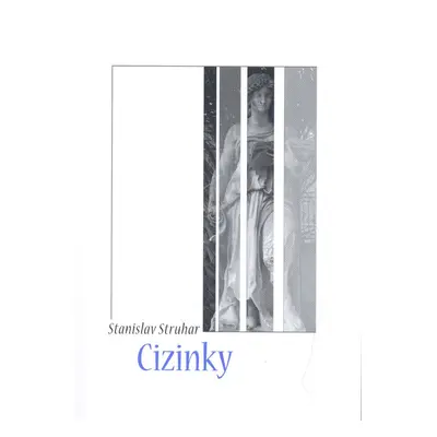 Cizinky - Stanislav Struhar