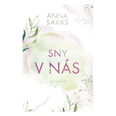 Sny v nás - Anna Savas