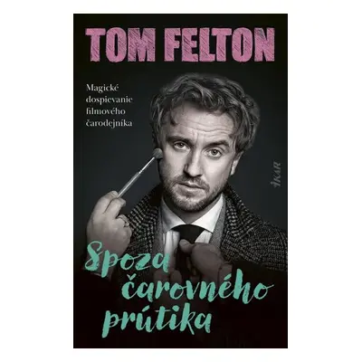 Spoza čarovného prútika - Tom Felton