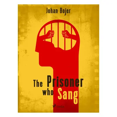 The Prisoner who Sang - Johan Bojer