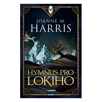 Hymnus pro Lokiho - Joanne M Harris