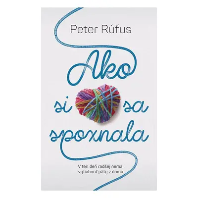 Ako si sa spoznala - Peter Rúfus