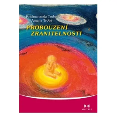 Probouzení zranitelnosti - Amana Troba