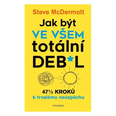 Jak být ve všem totální deb*l - Steve McDermott