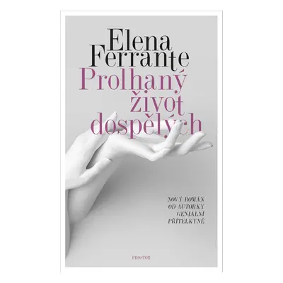 Prolhaný život dospělých - Elena Ferrante