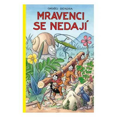 Mravenci se nedají - Ondřej Sekora