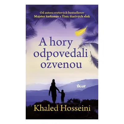 A hory odpovedali ozvenou - Khaled Hosseini