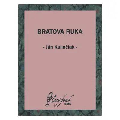 Bratova ruka - Ján Kalinčiak