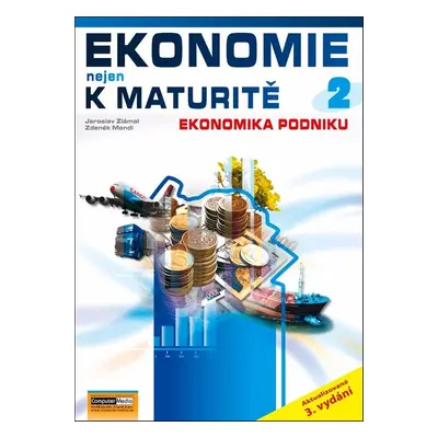 Ekonomie nejen k maturitě 2 - Ing. Jaroslav Zlámal