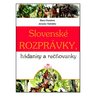 Slovenské rozprávky, hádanky a rečňovanky - Jaroslav Vodrážka