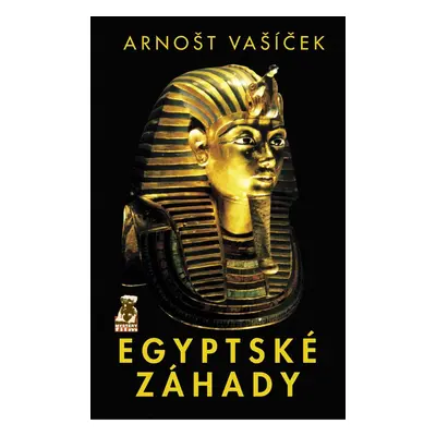 Egyptské záhady - Arnošt Vašíček