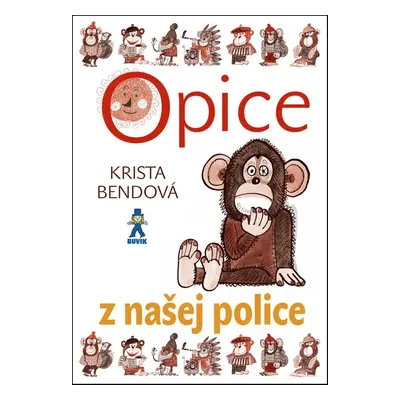 Opice z našej police - Krista Bendová