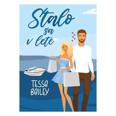 Stalo sa v lete - Tessa Bailey