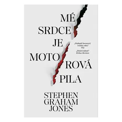 Mé srdce je motorová pila - Stephen Graham Jones