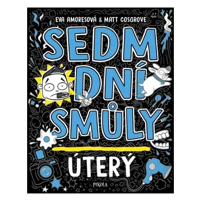 Sedm dní smůly Úterý - Eva Amoresová