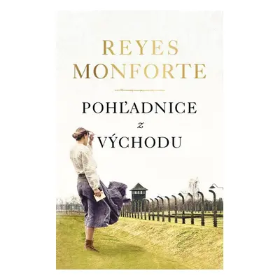 Pohľadnice z východu - Reyes Monforte