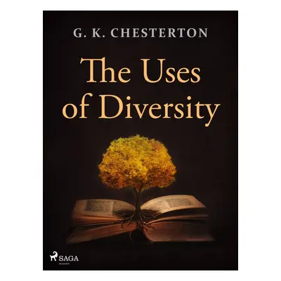 The Uses of Diversity - G. K. Chesterton