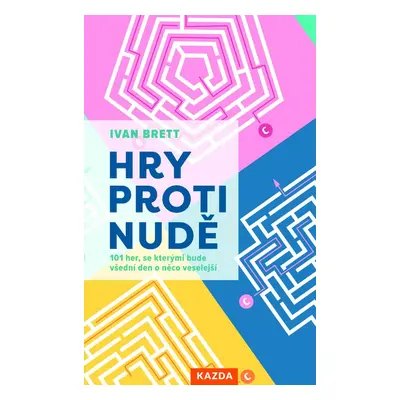 Hry proti nudě - Ivan Brett