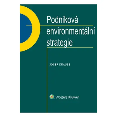 Podniková environmentální strategie - Josef Krause