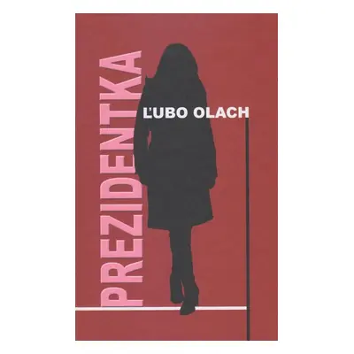 Prezidentka - Ľubo Olach