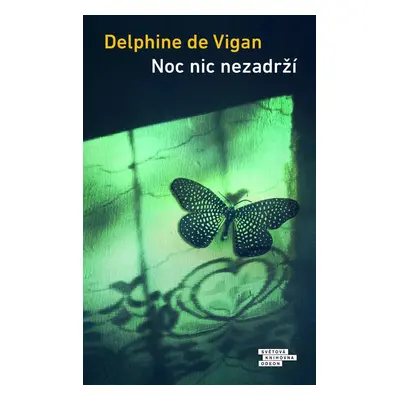 Noc nic nezadrží - Delphine Vigan