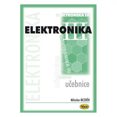 Elektronika III. učebnice - Miloslav Bezděk