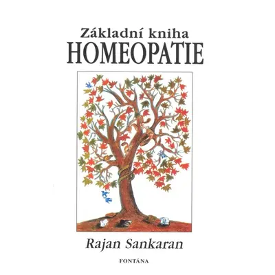 Základní kniha homeopatie - Rajan Sankaran