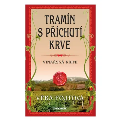 Tramín s příchutí krve - Věra Fojtová