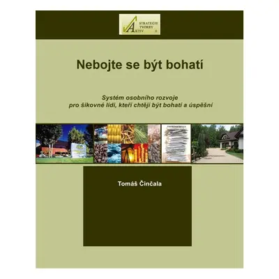 Nebojte se být bohatí - Tomáš Činčala