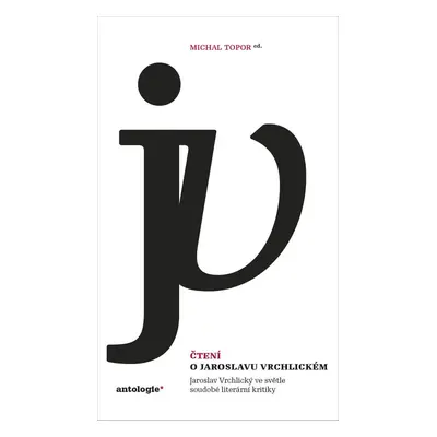 Čtení o Jaroslavu Vrchlickém - Michal Topor (ed.)