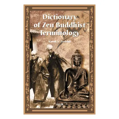 Dictionary of Zen Buddhist Terminology (A-K) - Kamil V. Zvelebil